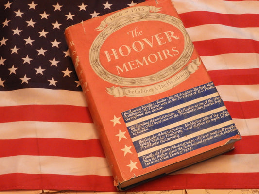 Hoover Memoirs 1920-1933: The Cabinet & The Presidency