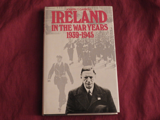 Ireland in the War Years 1939-1945