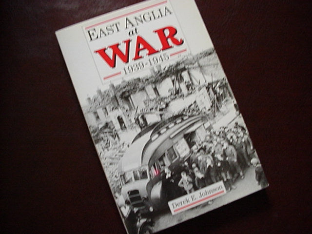 East Anglia at War 1939-1945