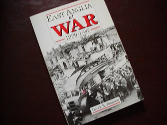 East Anglia at War 1939-1945