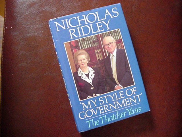 My Style of Government: The Thatcher Years - Nicholas Ridley