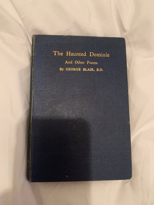 The haunted Dominie & Other Poems by George Blair 1922 Edition